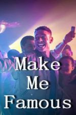 Watch Make Me Famous Megashare9