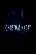 Watch Christmas in a Day Megashare9