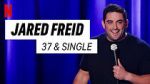 Watch Jared Freid: 37 and Single (TV Special 2023) Megashare9