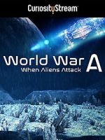 Watch World War A: Aliens Invade Earth Megashare9