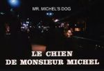 Watch Le chien de Monsieur Michel Megashare9