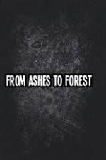 Watch From Ashes to Forest Megashare9