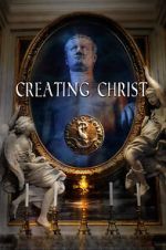 Watch Creating Christ Megashare9