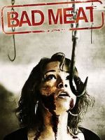 Watch Bad Meat Megashare9