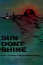 Watch Sun Dont Shine Megashare9