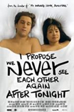 Watch I Propose We Never See Each Other Again After Tonight Megashare9