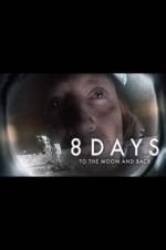 Watch 8 Days: To the Moon and Back Megashare9