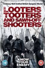 Watch Looters, Tooters and Sawn-Off Shooters Megashare9