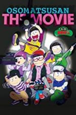 Watch Mr. Osomatsu the Movie Megashare9