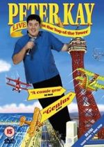 Watch Peter Kay: Live at the Top of the Tower Megashare9