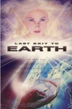 Watch Last Exit to Earth Megashare9