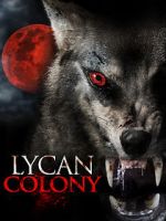 Watch Lycan Colony Megashare9