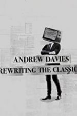 Watch Andrew Davies: Rewriting the Classics Megashare9