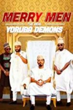 Watch Merry Men: The Real Yoruba Demons Megashare9