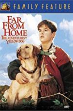 Watch Far from Home: The Adventures of Yellow Dog Megashare9