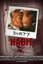 Watch Dirty Habit Megashare9