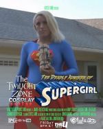 Watch Twilight Zone: The Deadly Admirer of Supergirl (Short 2015) Megashare9