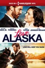 Watch Love Alaska Megashare9