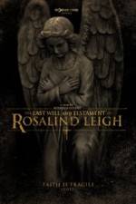 Watch The Last Will and Testament of Rosalind Leigh Megashare9