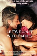 Watch Let's Ruin It with Babies Megashare9
