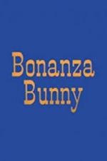 Watch Bonanza Bunny Megashare9