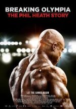 Watch Breaking Olympia: The Phil Heath Story Megashare9