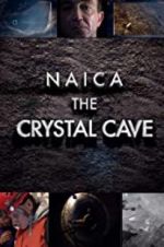 Watch Naica: Secrets of the Crystal Cave Megashare9