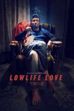 Watch Lowlife Love Megashare9