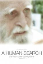 Watch A Human Search The Life of Father Bede Griffiths Megashare9