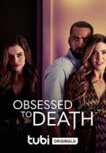Watch Obsessed to Death Megashare9