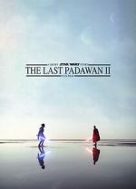 Watch The Last Padawan 2 Megashare9