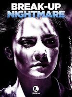 Watch Break-Up Nightmare Megashare9