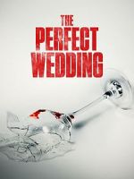 Watch The Perfect Wedding Megashare9