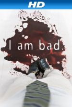 Watch I Am Bad Megashare9