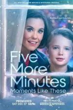 Watch Five More Minutes: Moments Like These Megashare9