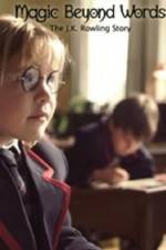 Watch Magic Beyond Words The JK Rowling Story Megashare9