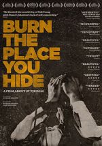 Watch Burn the Place you Hide Megashare9