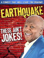 Watch Earthquake: These Ain\'t Jokes (TV Special 2014) Megashare9