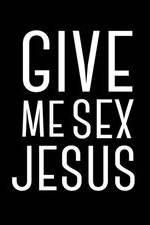 Watch Give Me Sex Jesus Megashare9