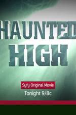 Watch Haunted High Megashare9