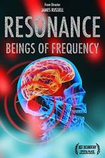 Watch Resonance: Beings of Frequency Megashare9