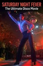 Watch Saturday Night Fever: The Ultimate Disco Movie Megashare9