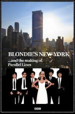 Watch Blondie\'s New York and the Making of Parallel Lines Megashare9