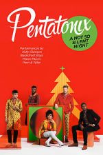 Watch Pentatonix: A Not So Silent Night Megashare9