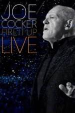 Watch Joe Cocker: Fire it Up Live Megashare9