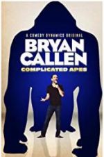 Watch Bryan Callen Complicated Apes Megashare9