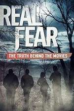 Watch Real Fear: The Truth Behind the Movies Megashare9