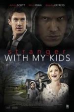 Watch A Stranger with My Kids Megashare9