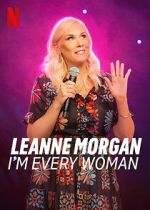 Watch Leanne Morgan: I\'m Every Woman Megashare9