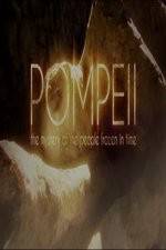 Watch Pompeii: The Mystery of the People Frozen in Time Megashare9